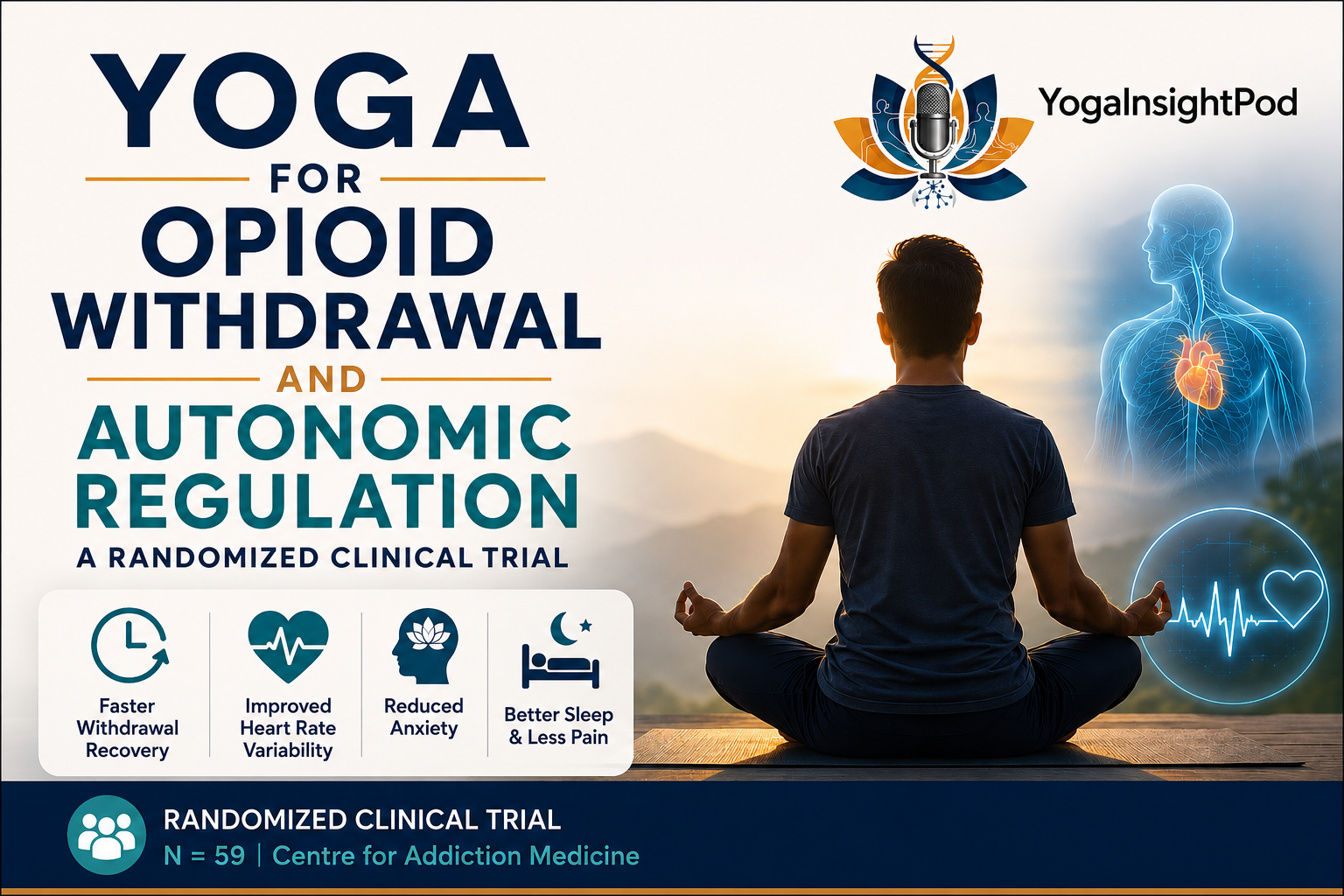 Yoga for Opioid Withdrawal Recovery: The Science of Autonomic Healing & Faster Recovery